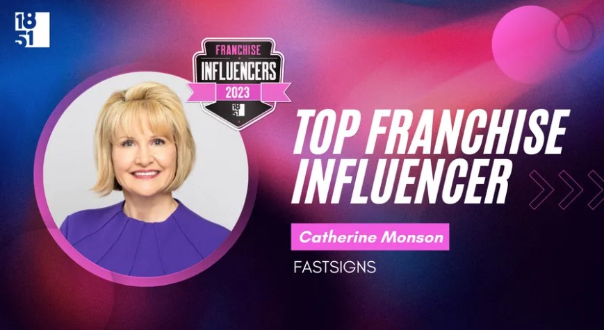 Catherine Monson, Top Franchise Influencer